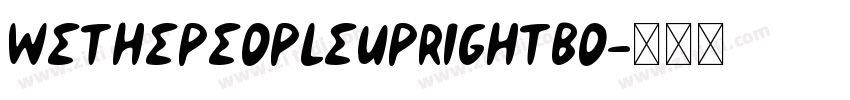 WeThePeopleUprightBo字体转换