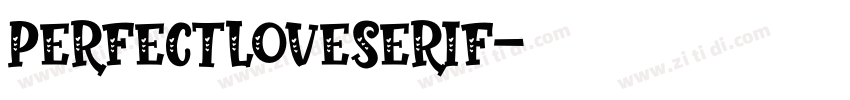 PerfectLoveSerif字体转换