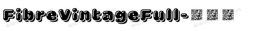 FibreVintageFull字体转换 FibreVintageFull字体转换
