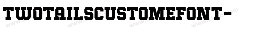 TwoTailsCustomeFont字体转换