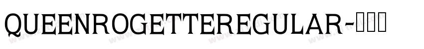 QueenRogetteRegular字体转换
