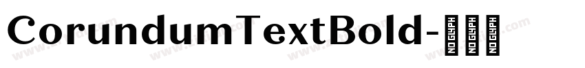 CorundumTextBold字体转换