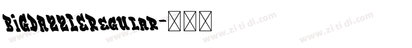 BIGDAZZLERegular字体转换