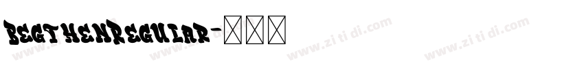 BegthenRegular字体转换