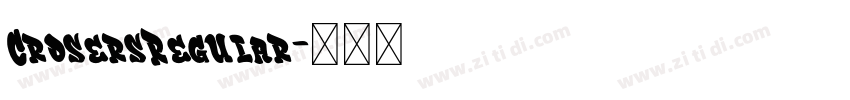 CrosersRegular字体转换