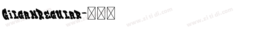 GilganRegular字体转换