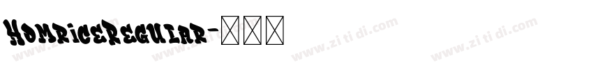 HomriceRegular字体转换 HomriceRegular字体转换