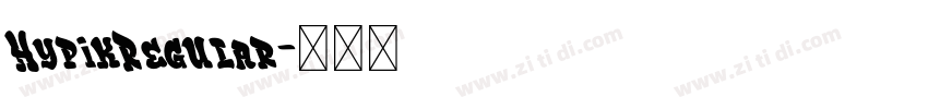 HypikRegular字体转换 HypikRegular字体转换