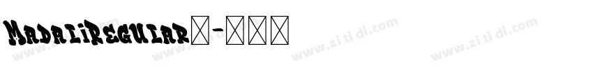 MadaliRegular◆字体转换 MadaliRegular◆字体转换