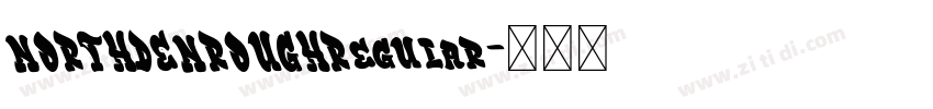 NORTHDENROUGHRegular字体转换 NORTHDENROUGHRegular字体转换