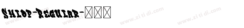 Shlop-Regular字体转换