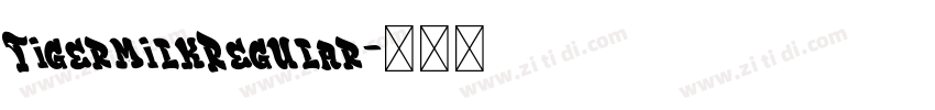 TigermilkRegular字体转换