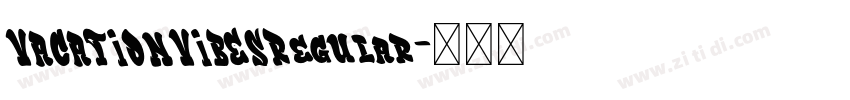 VACATIONVIBESRegular字体转换