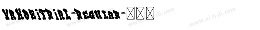 VAKOZITRIAL-Regular字体转换
