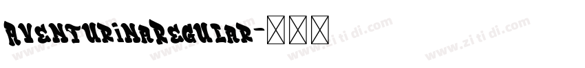 AventurinaRegular字体转换