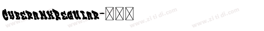 CyberankRegular字体转换 CyberankRegular字体转换