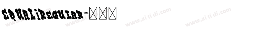 EQUALIRegular字体转换