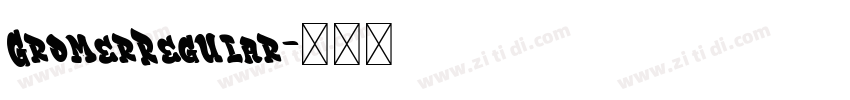 GromerRegular字体转换