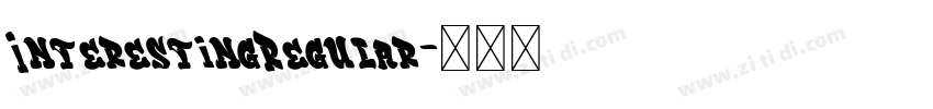 InterestingRegular字体转换