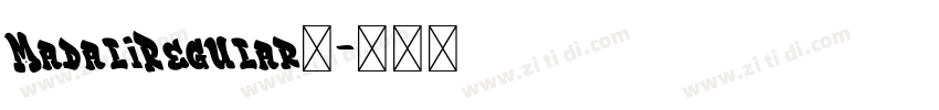 MadaliRegular◆字体转换 MadaliRegular◆字体转换