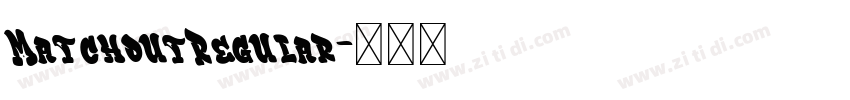 MatchoutRegular字体转换