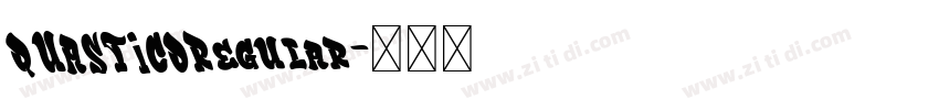 QUASTICORegular字体转换