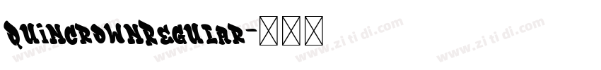 QuincrownRegular字体转换 QuincrownRegular字体转换