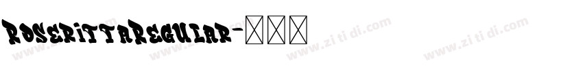 RoserittaRegular字体转换
