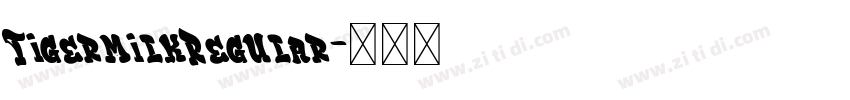TigermilkRegular字体转换