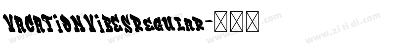 VACATIONVIBESRegular字体转换