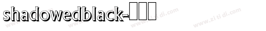 shadowedblack字体转换