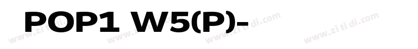 华康POP1体W5(P)字体转换
