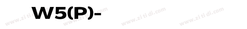 華康華綜體W5(P)字体转换