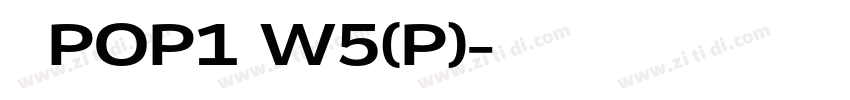 华康POP1体W5(P)字体转换