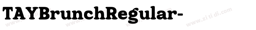 TAYBrunchRegular字体转换 TAYBrunchRegular字体转换