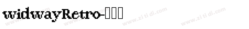 widwayRetro字体转换