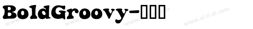 BoldGroovy字体转换