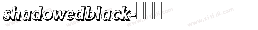 shadowedblack字体转换