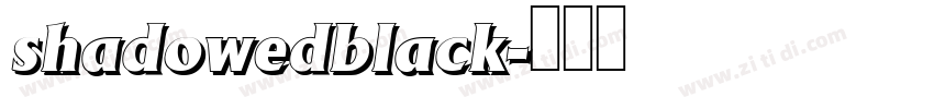 shadowedblack字体转换