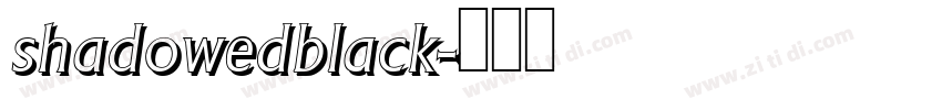 shadowedblack字体转换
