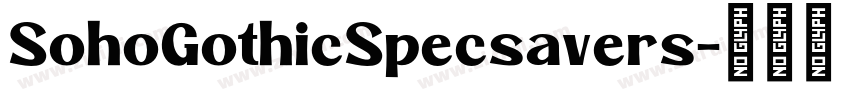 SohoGothicSpecsavers字体转换