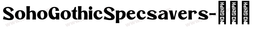 SohoGothicSpecsavers字体转换