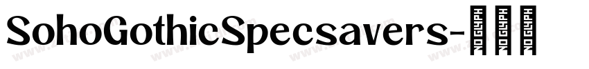 SohoGothicSpecsavers字体转换