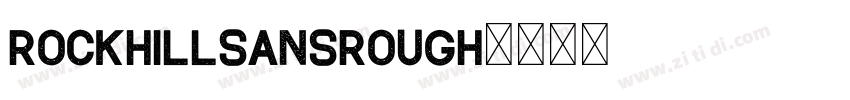 RockhillSansRough字体转换