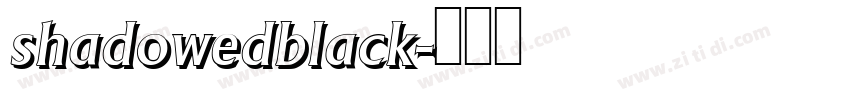 shadowedblack字体转换