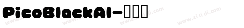 PicoBlackAl字体转换 PicoBlackAl字体转换
