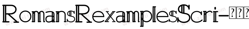 RomansRexamplesScri字体转换