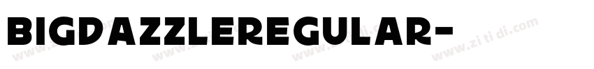 BIGDAZZLERegular字体转换