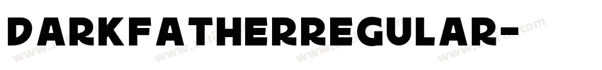 DarkfatherRegular字体转换