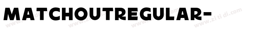MatchoutRegular字体转换
